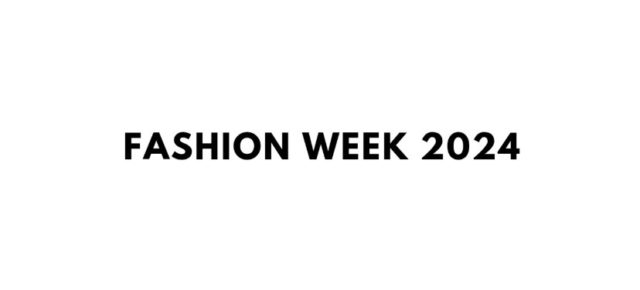 Fashion Week 2024  L’Année de toutes les Audaces